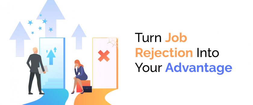 turn your job rejections into your advantage
