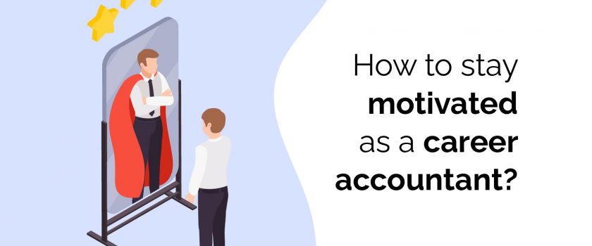 stay motivated as a career accountant