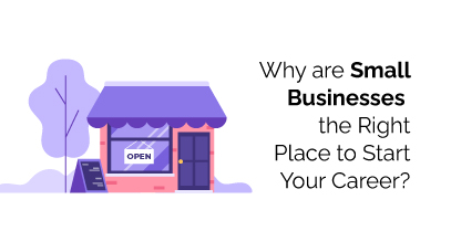 Advantages of working for a Small business