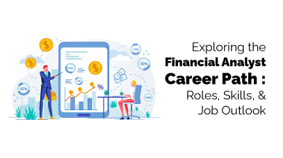 financial analyst career: roles, skills, and job outlook