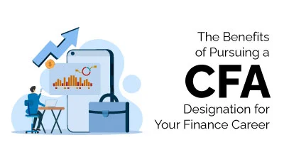 Benefits of Pursuing CFA designation
