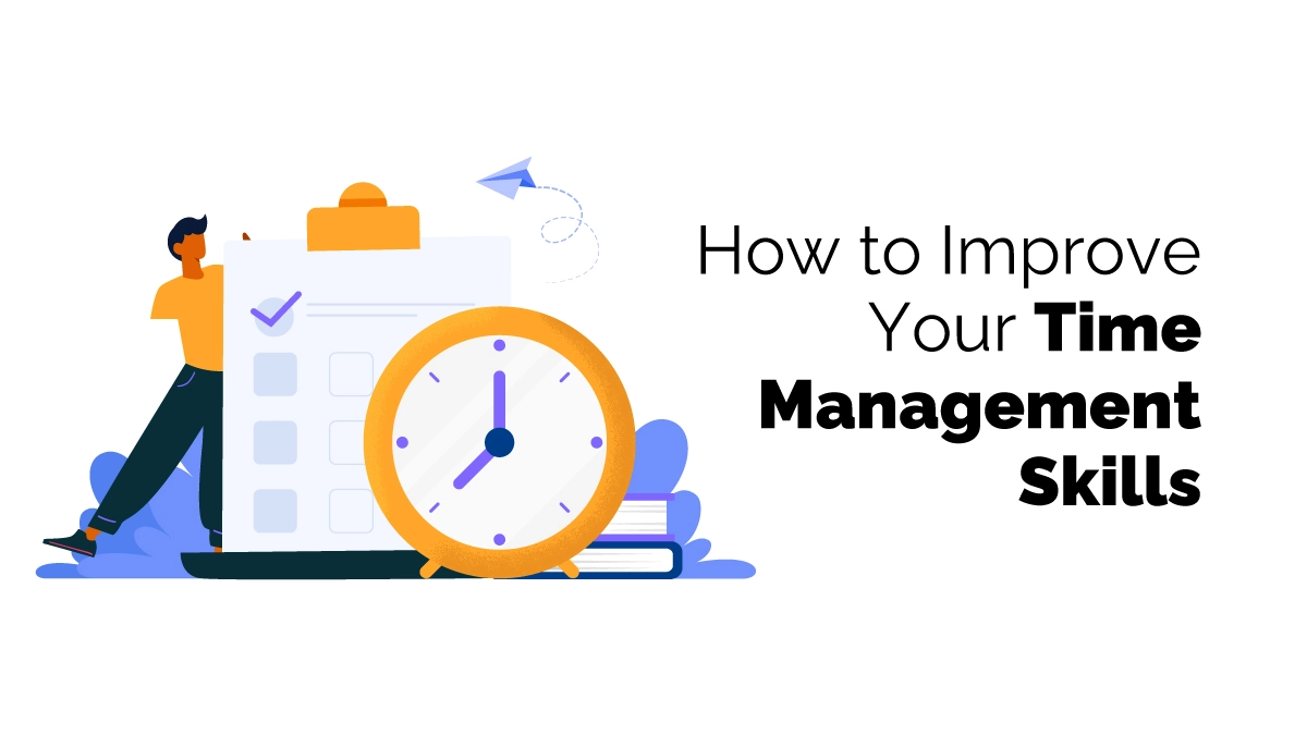 How to Improve Your Time Management Skills