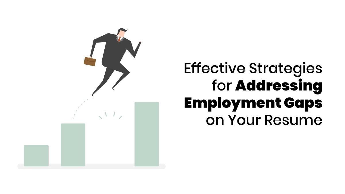 Addressing Employment Gaps on Your Resume