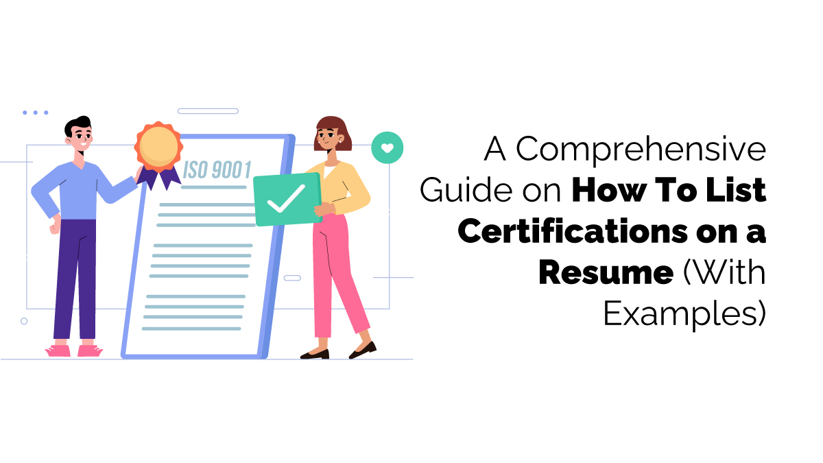 Guide on How To List Certifications on a Resume