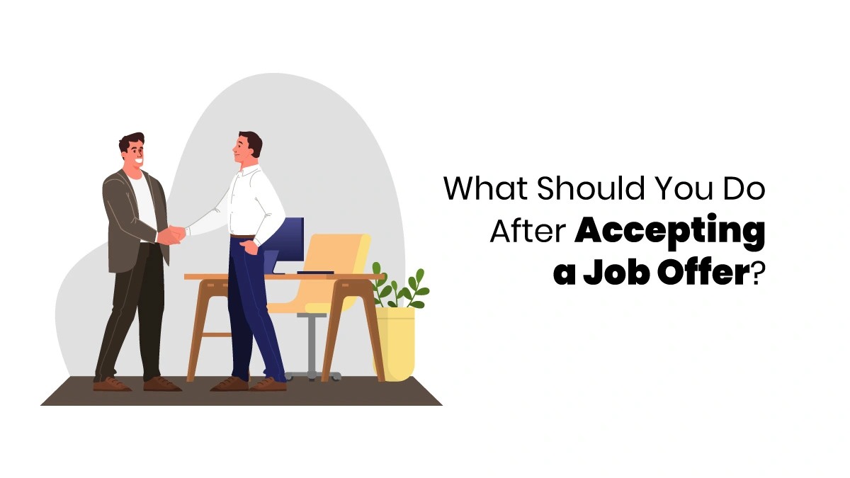 What To Do After Accepting a Job Offer