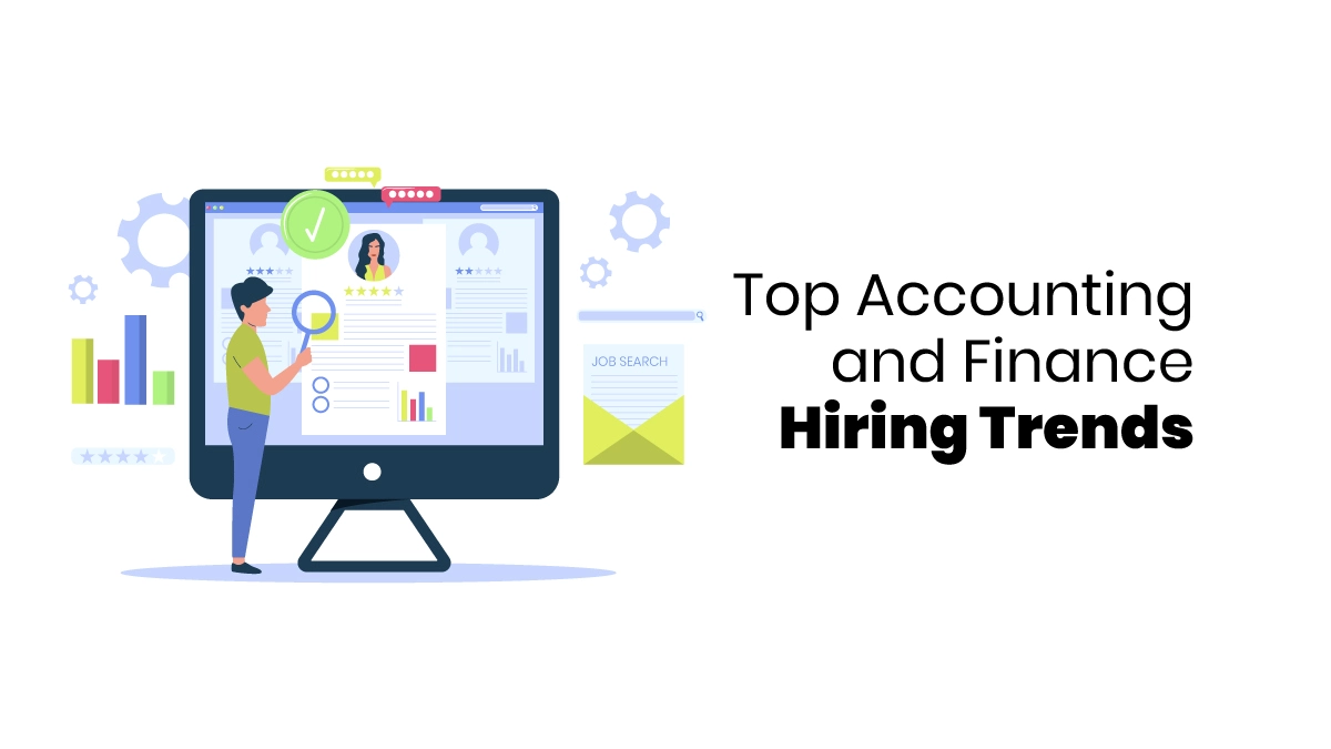 Top Accounting and Finance Hiring Trends