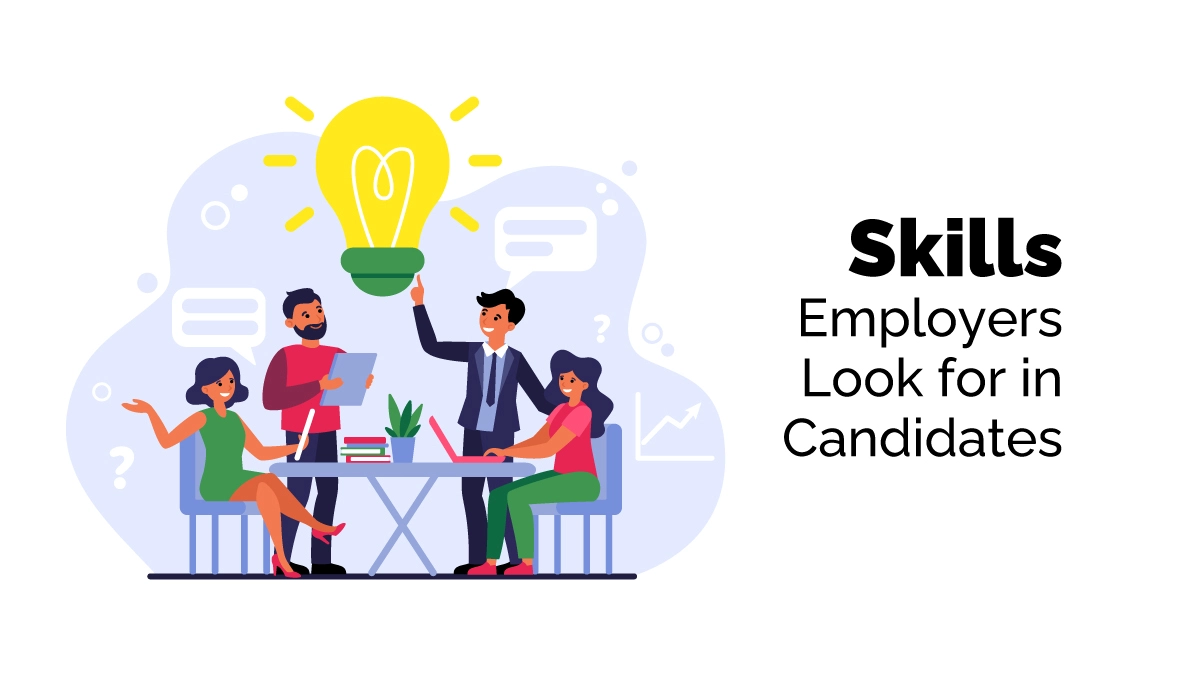 Skills Employers Look for in Candidates