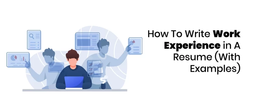 Learn How to Write Work Experience In A Resume