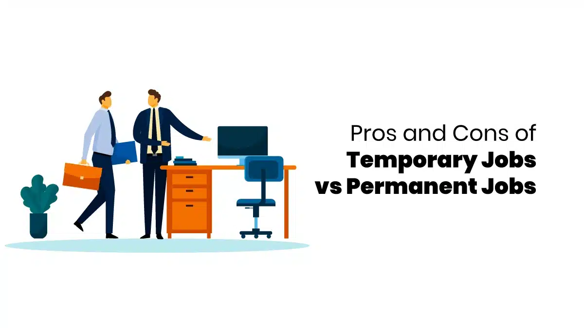 Temporary Jobs vs Permanent Jobs
