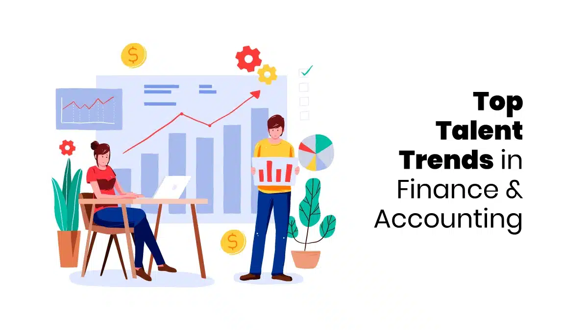 Talent Trends in Finance and Accounting