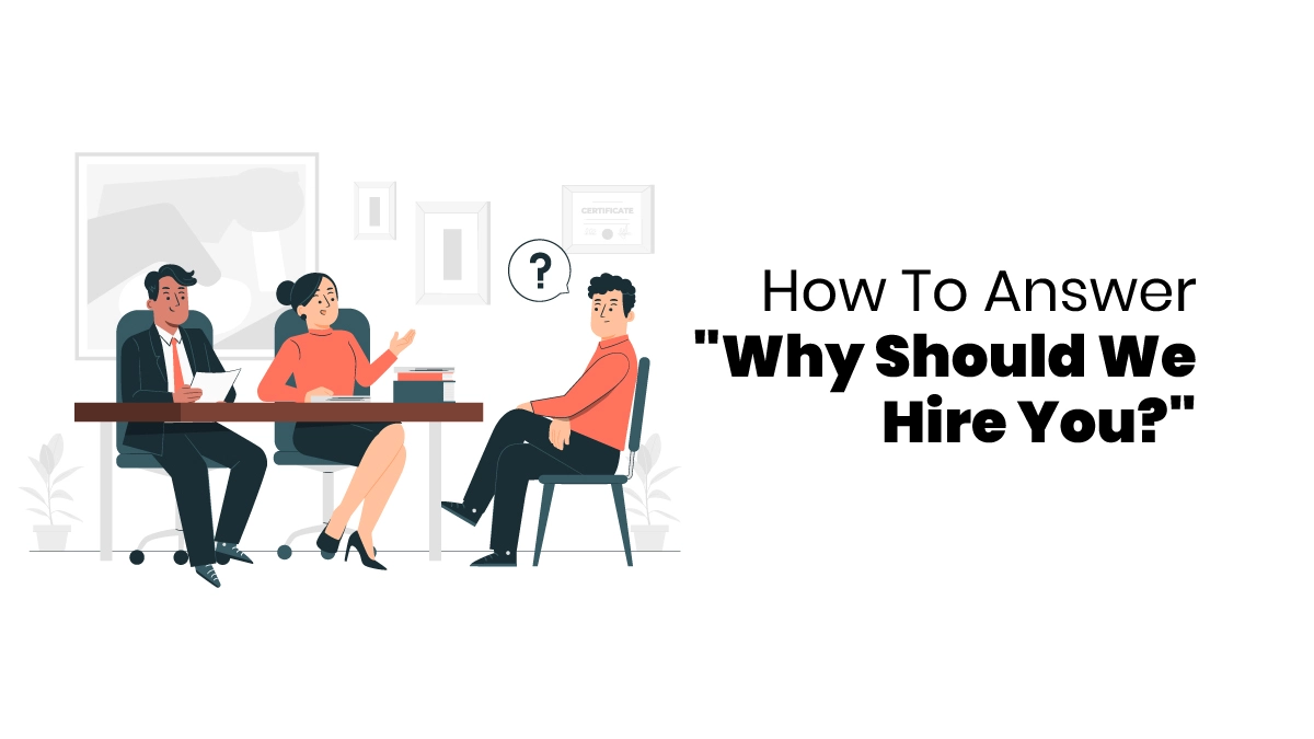 Why Should We Hire You