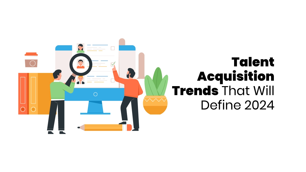 Talent Acquisition Trends