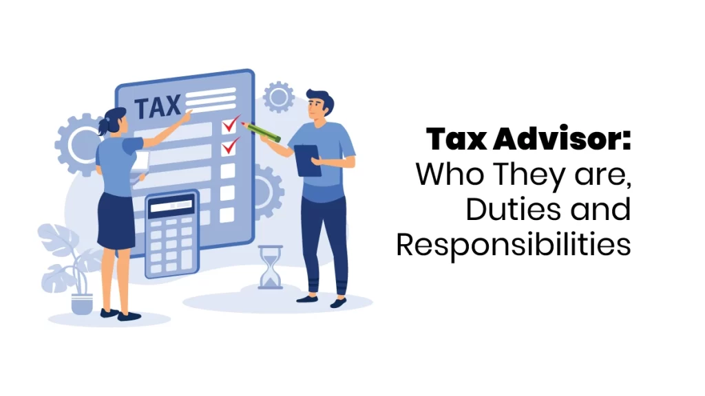 Duties and Responsibilities of a Tax Advisor 