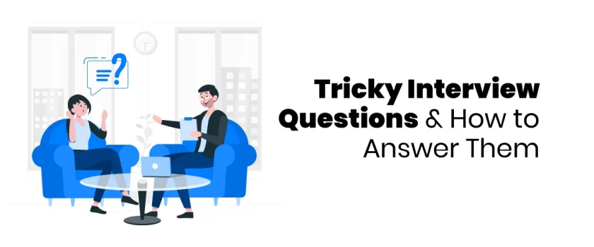 Tricky Interview Questions