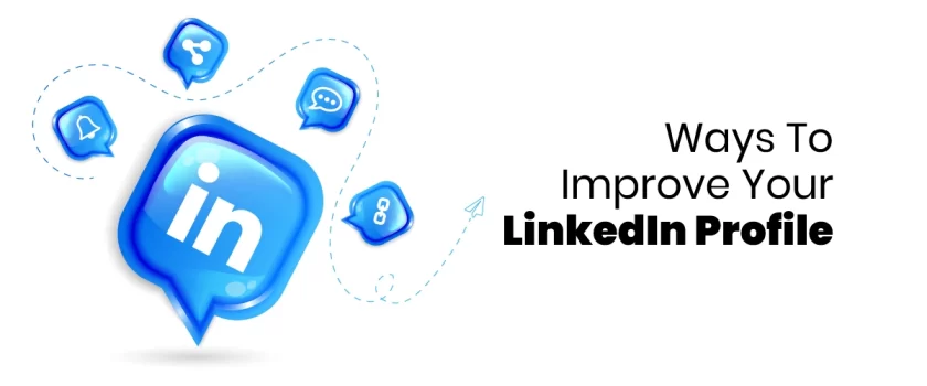 Improve Your LinkedIn Profile