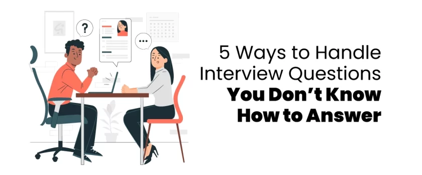 unfamiliar Interview Questions
