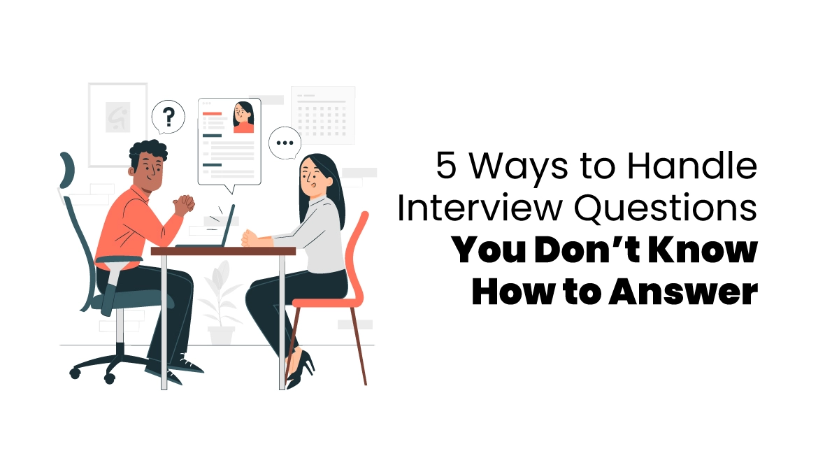 unfamiliar Interview Questions