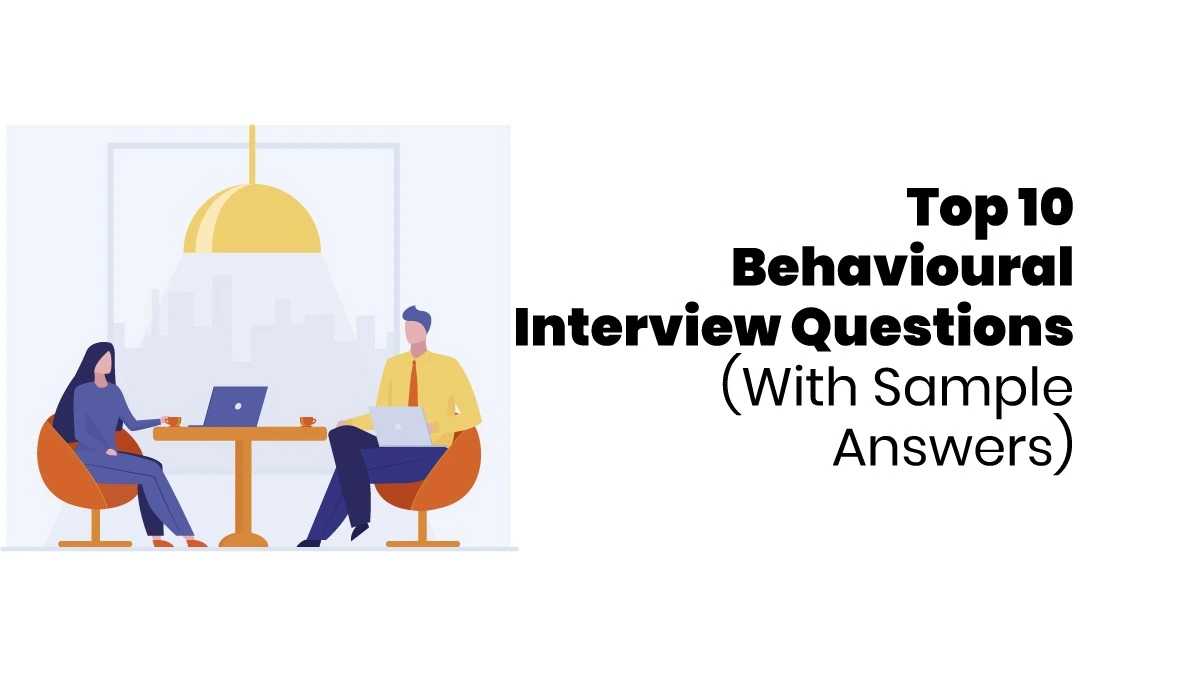 Behavioural Interview Questions