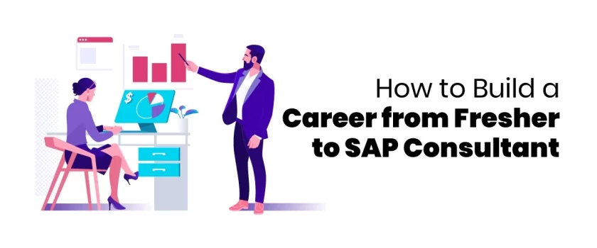 Transition from Fresher to SAP Consultant