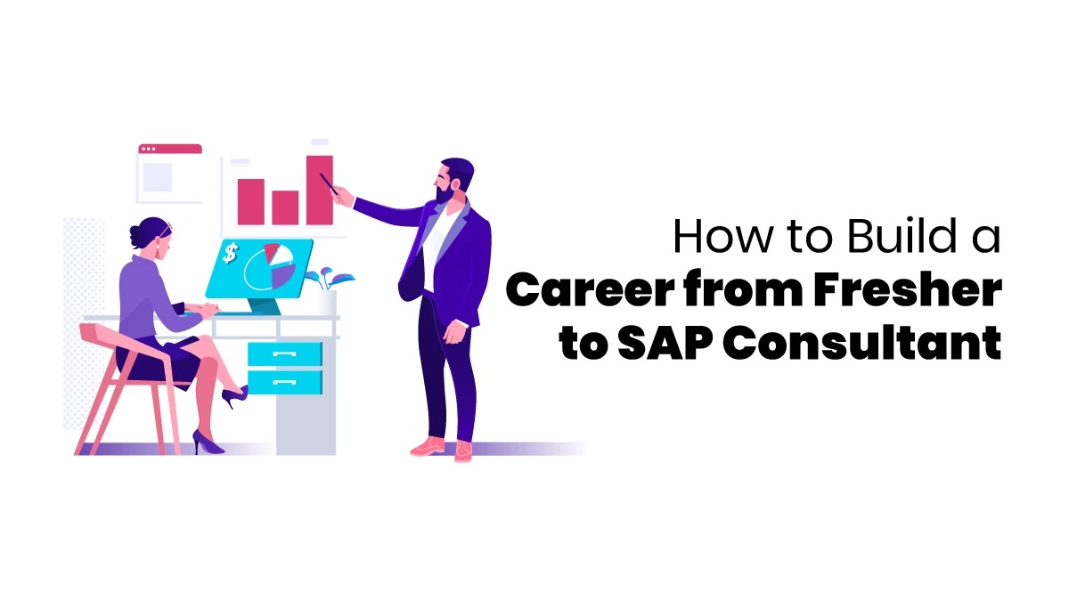 Transition from Fresher to SAP Consultant