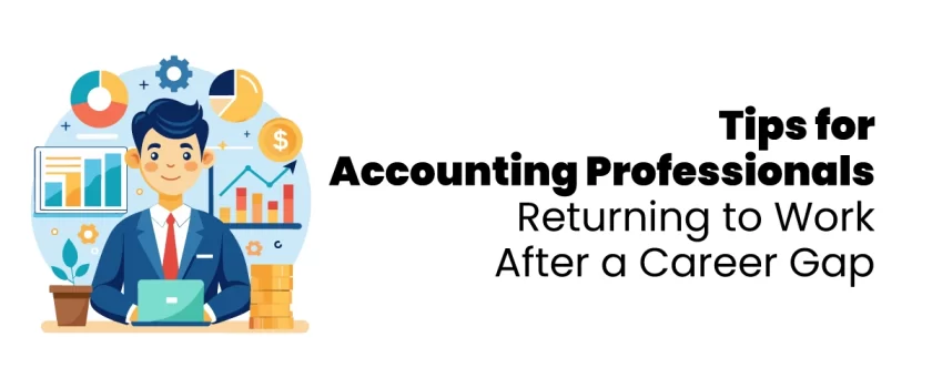 Tips to accounting professionals returning to work